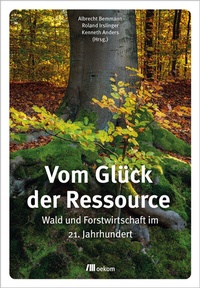 Abbildung von: Vom Glück der Ressource - oekom verlag