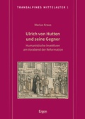 Bild: Ulrich von Hutten und seine Gegner - Ergon