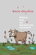 Cover: K&uuml;he, die in S&uuml;mpfen grasen - Wolf & Delling