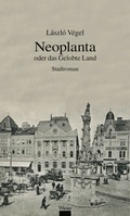 Cover: Neoplanta oder das gelobte Land - Wieser Verlag