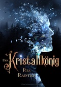 Cover: Der Kristallk&ouml;nig - Drachenmond Verlag GmbH