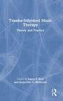 Cover: Trauma-Informed Music Therapy - Routledge