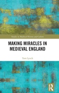 Cover: Making Miracles in Medieval England - Routledge