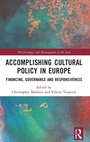 Cover: Accomplishing Cultural Policy in Europe - Routledge