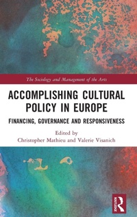 Enlarge image Cover: Accomplishing Cultural Policy in Europe - Routledge