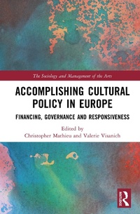 Enlarge image Cover: Accomplishing Cultural Policy in Europe - Routledge