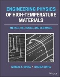 Enlarge image Cover: Engineering Physics of High Temperature Materials - Metals, Ice, Rocks and Ceramics - Wiley