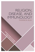 Cover: Religion, Disease, and Immunology - Bloomsbury Academic