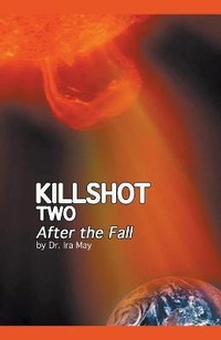 Enlarge image Cover: Killshot Two - After the Fall - Dr. Ira May