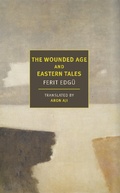 Cover: The Wounded Age and Eastern Tales - NYRB Classics