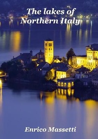 Abbildung von: The Lakes of Northern Italy - Lulu.com