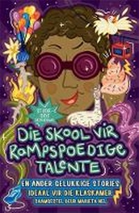 Abbildung von: Die skool vir Rampspoedige Talente en ander gelukkige stories - LAPA Publishers