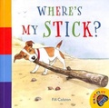 Cover: Where's My Stick? - Little Steps Publishing