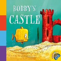 Enlarge image Cover: Bobby's Castle - Little Steps Publishing