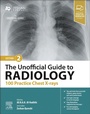 Cover: The Unofficial Guide to Radiology: 100 Practice Chest X-rays - Churchill Livingstone
