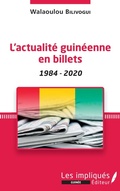 Cover: L'actualit&eacute; guin&eacute;enne en billets - Les Impliqu&eacute;s Guin&eacute;e