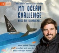 Cover: My Ocean Challenge - Kurs auf Klimaschutz - Was unsere Ozeane jetzt brauchen und was du dazu beitragen kannst - cbj audio