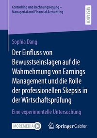 Abbildung von: Der Einfluss von Bewusstseinslagen auf die Wahrnehmung von Earnings Management und die Rolle der professionellen Skepsis in der Wirtschaftsprüfung - Springer Gabler