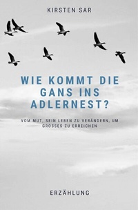 Abbildung von: Wie kommt die Gans ins Adlernest? - epubli