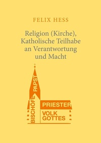 Abbildung von: Religion (Kirche), Katholische Teilhabe an Verantwortung und Macht - Books on Demand