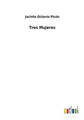 Cover: Tres Mujeres - Outlook Verlag