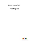 Cover: Tres Mujeres - Outlook Verlag