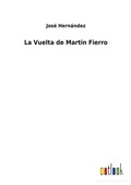 Cover: La Vuelta de Martin Fierro - Outlook Verlag