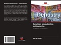 Cover: Relation endodontie - orthodontie - Editions Notre Savoir