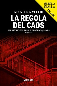 Abbildung von: La regola del caos. Per l'ispettore Crespo e la sua squadra - Giungla gialla;Mursia