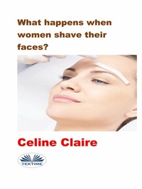 Abbildung von: What Happens When Women Shave Their Faces? - Tektime