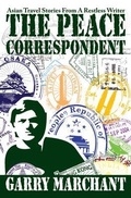 Cover: The Peace Correspondent - Earnshaw Books Ltd