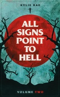 Cover: All Signs Point to Hell Vol. 2 - Kylie Rae