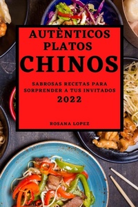 Abbildung von: Autenticos Platos Chinos 2022 - ROSANA LOPEZ