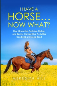 Abbildung von: I Have a Horse... Now What - Natalia Stepanova
