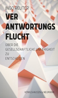 Abbildung von: Verantwortungsflucht - Königshausen & Neumann