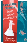 Cover: Inspector French: James Tarrant, Adventurer - Collins Crime Club