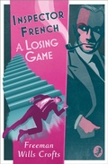 Cover: Inspector French: A Losing Game - Collins Crime Club