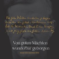 Cover: Von guten M&auml;chten wunderbar geborgen - Dietrich Bonhoeffer und Siegfried Fietz - ABAKUS Musik