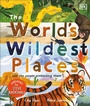 Cover: The World's Wildest Places - DK Children