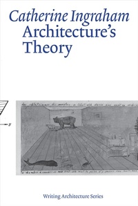 Enlarge image Cover: Architecture's Theory - MIT Press