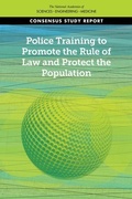 Cover: Police Training to Promote the Rule of Law and Protect the Population - National Academies Press