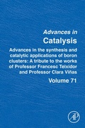 Cover: Advances in the Synthesis and Catalytic Applications of Boron Cluster: Volume 71 - Academic Press