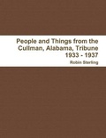 Cover: People and Things from the Cullman, Alabama, Tribune 1933 - 1937 - Lulu.com