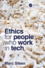 Cover: Ethics for People Who Work in Tech - Chapman & Hall/CRC