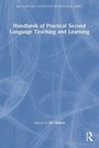 Cover: Handbook of Practical Second Language Teaching and Learning - Routledge