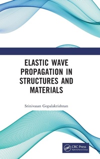 Enlarge image Cover: Elastic Wave Propagation in Structures and Materials - CRC Press
