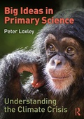 Cover: Big Ideas in Primary Science: Understanding the Climate Crisis - Routledge