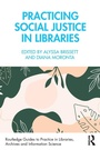 Cover: Practicing Social Justice in Libraries - Routledge