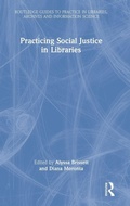 Cover: Practicing Social Justice in Libraries - Routledge