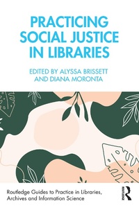 Abbildung von: Practicing Social Justice in Libraries - Routledge